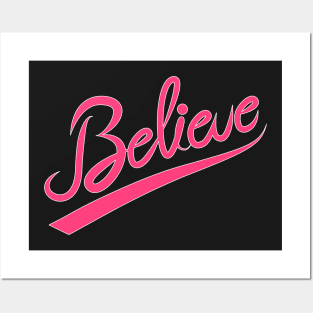 Cool Inspirational Believe T-Shirt Posters and Art